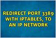 Redirect port 3389 with iptables, to an IP network